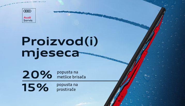 Audi Servis – Proizvod mjeseca